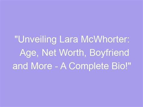  Unveiling Lara K: A Complete Biography 