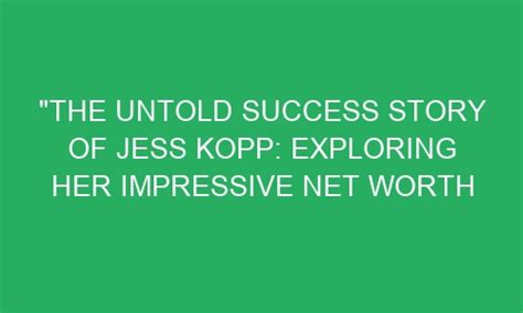 About Jess: Her Story and Rise to Fame