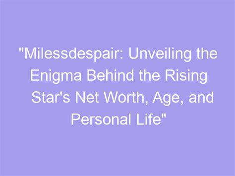 Age and Personal Life: Unveiling the Enigma
