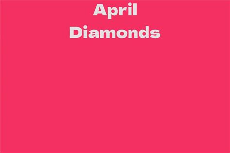 April Diamonds: Biography