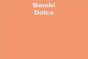 Bambi Dolce's Journey to Stardom and Career Achievements