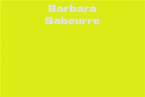Barbara Babeurre's Empire: A Closer Look at Her Wealth and Business Ventures