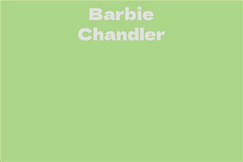 Barbie Chandler's Age and Early Growth