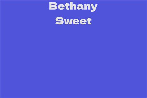 Bethany Sweet's Net Worth and Financial Success
