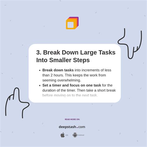 Breakdown Large Tasks into Smaller Ones