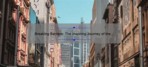 Breaking Barriers: The Inspiring Journey of Zhao Wei