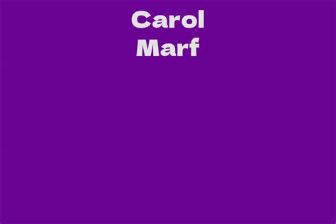 Carol Marf: A Rising Star in the Entertainment Industry