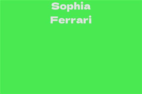 Counting the Coins - Sophia Ferrari's Net Worth