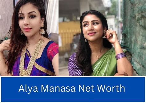 Counting the Dollars: Alya Manasa's Net Worth