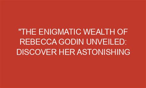 Discovering the Astonishing Wealth of the Enigmatic Sensation