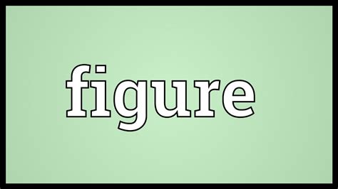 Discovering the Definition of "Figure"