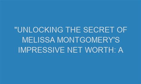 Diving into Melissa Secret's Financial Success