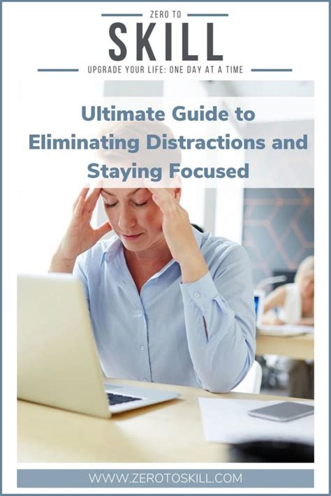 Eliminate Distractions and Stay Focused