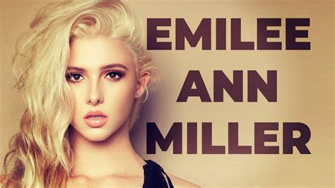 Emilee Ann Miller: A Rising Star in the Entertainment Industry