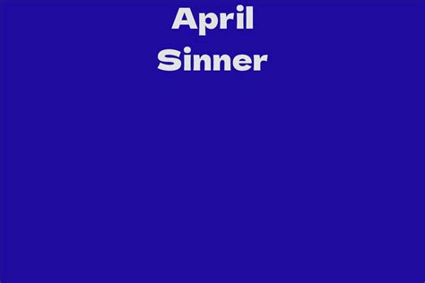 Exploring April Sinner's Early Life and Background