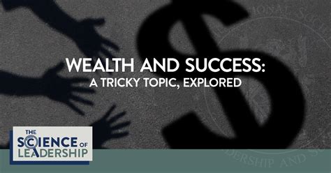 Exploring Success and Wealth