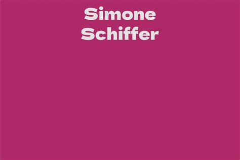 Exploring the Incredible Journey of Simone Schiffer: A Fascinating Insight into Her Inspiring Life Story