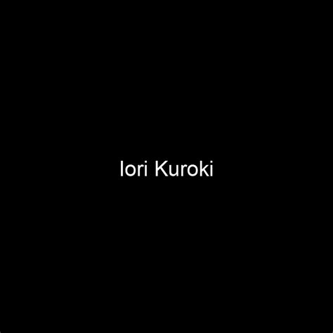 Exploring the Journey and Accomplishments of Iori Kuroki