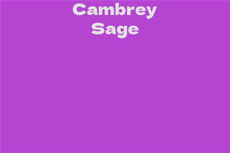 Exploring the Journey of Cambrey Sage: Unraveling the Early Years