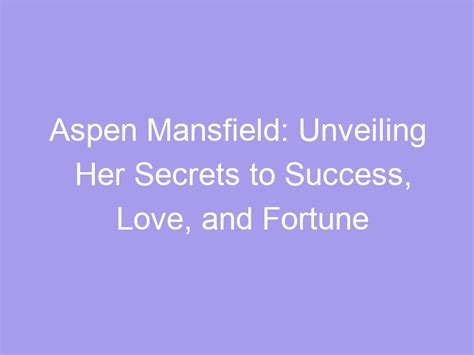From Struggle to Success: Unveiling Aspen Peeks' Fortune and How She Attained It