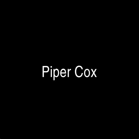 Introduction to Piper Cox's Life Journey