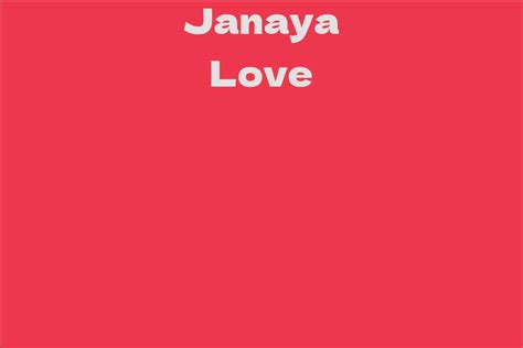 Janaya Love: A Rising Star in the Entertainment Industry
