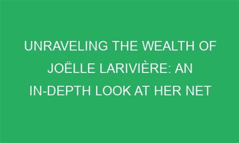 Joelle: An In-Depth Look at Her Life Story