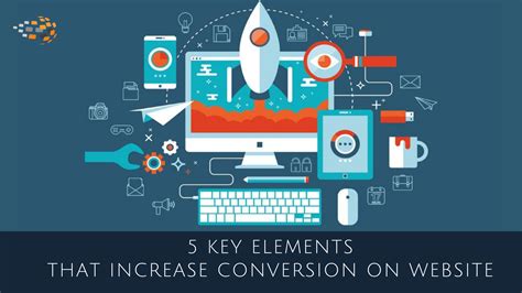 Key Elements to Maximize Website Conversion