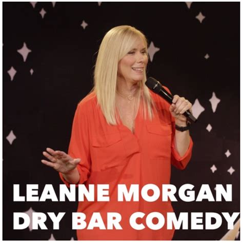 Leanne Morgan: A Journey from Comedy Clubs to Stardom