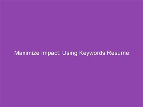 Maximize the Impact of Relevant Keywords