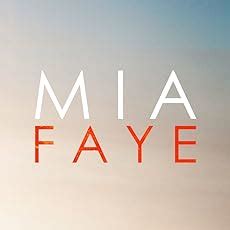 Mia Faye: A Closer Look at Her Life