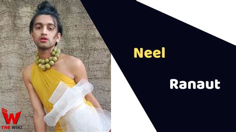 Neel Ranaut's Path to Fame