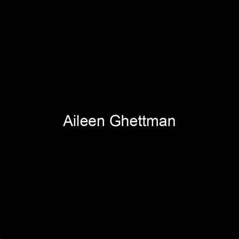 Net Worth: Aileen Ghettman's Financial Success
