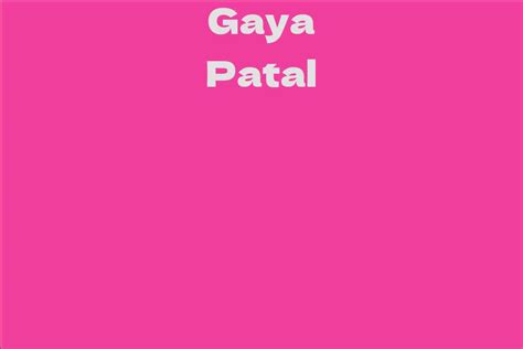 Net Worth Overview: Gaya Patal's Earnings and Success