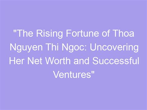 Net Worth and Successful Ventures