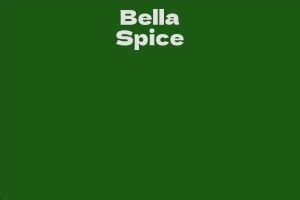 Rise to Fame and Career of Bella Spice