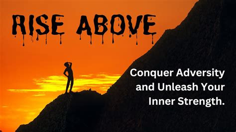 Rising Above Adversities: Conquering the Impossible