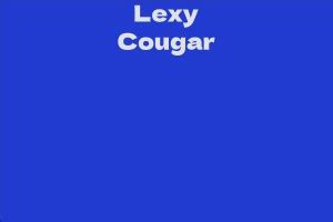 The Enchanting Net Worth of Lexy Cougar: Uncovering Her Remarkable Financial Success