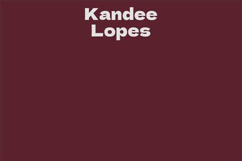 The Enigma Behind Kandee Lopes' Phenomenal Popularity