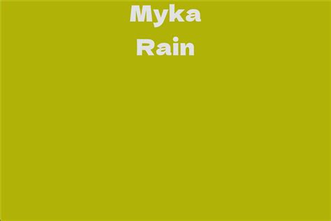 The Enthralling Life Story of Myka Rain
