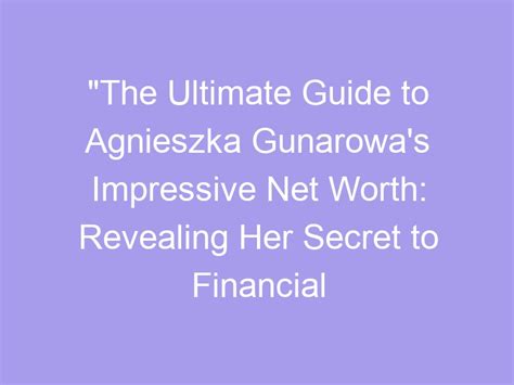 The Financial Status of Anna Matsuda: Revealing her Net Worth