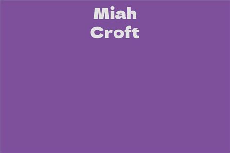 The Influence of Miah Croft