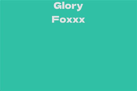 The Journey of Glory Foxxx: Exploring Her Life, Career, and Accomplishments