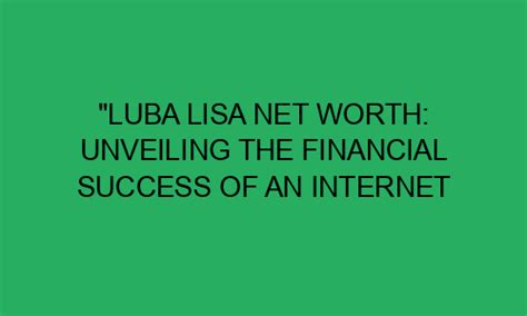 The Journey to Success: A Comprehensive Look at Julia Luba's Financial Achievement