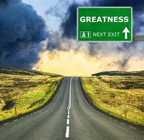 The Path to Achieving Greatness