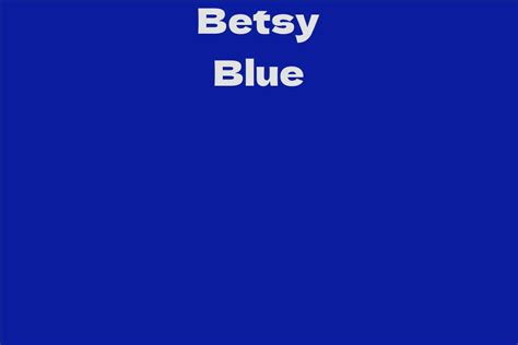 The Promising Future of Betsy Blue's Career