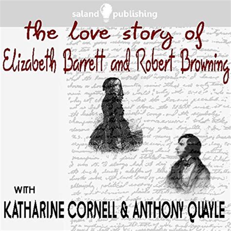 Unconventional Love Story: Browning and Elizabeth Barrett
