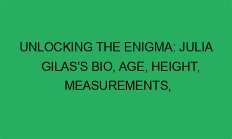 Unlocking the Enigma: Age, Height, Figure, and the Key to Her Triumphs