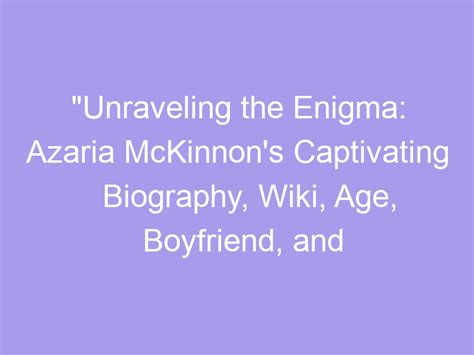 Unraveling the Enigma: The Intriguing Life Story of Phire Dawson