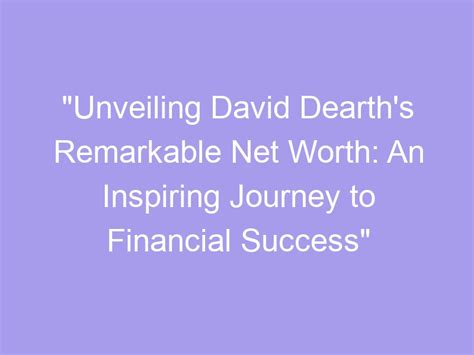 Unraveling the Journey to Success and Financial Achievement of a Remarkable Individual